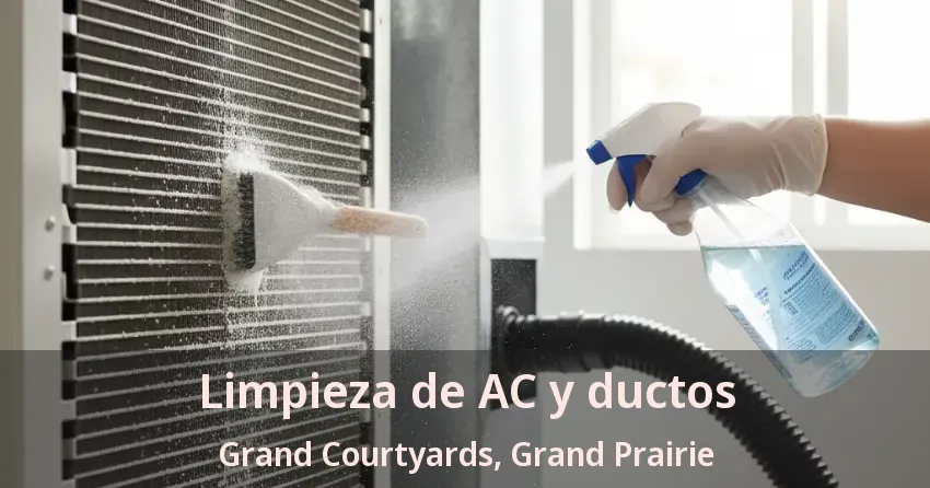 Limpieza de AC y ductos Grand Courtyards, Grand Prairie - TX Limpieza de AC y ductos Grand Courtyards, Grand Prairie - TX