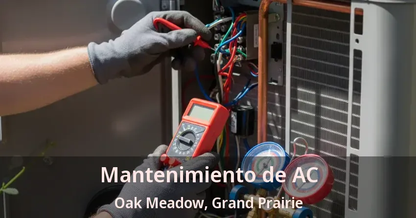 Mantenimiento de AC Oak Meadow, Grand Prairie - TX