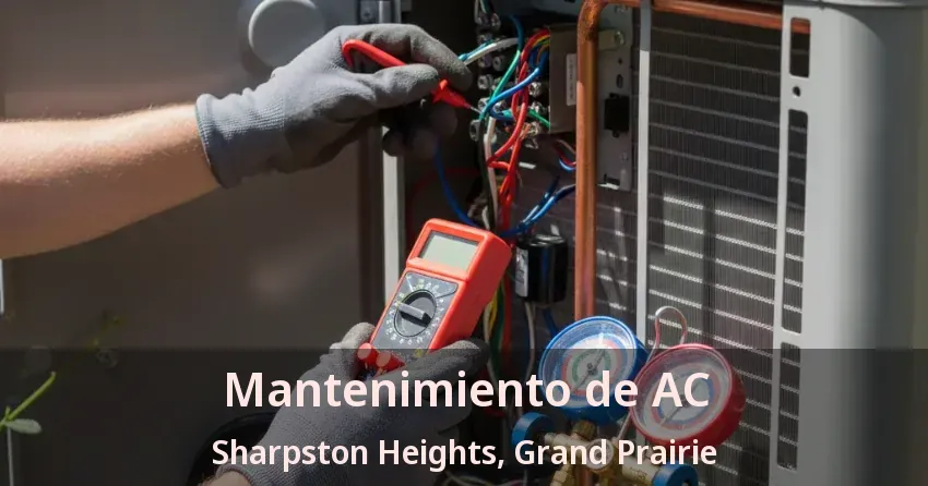 Mantenimiento de AC Sharpston Heights, Grand Prairie - TX Mantenimiento de AC Sharpston Heights, Grand Prairie - TX