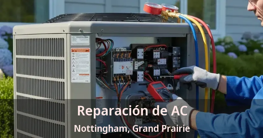 Reparación de AC Nottingham, Grand Prairie - TX Reparación de AC Nottingham, Grand Prairie - TX