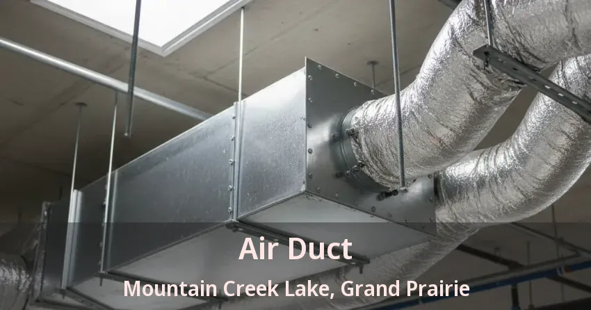 Air Duct Mountain Creek Lake, Grand Prairie - TX Air Duct Mountain Creek Lake, Grand Prairie - TX