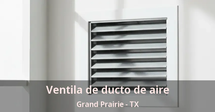 Ventila de ducto de aire Grand Prairie - TX Ventila de ducto de aire Grand Prairie - TX