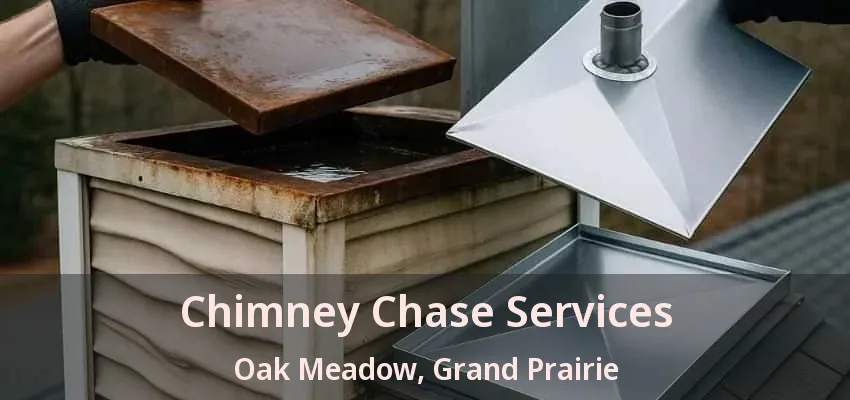 Chimney Chase Services Oak Meadow, Grand Prairie - TX