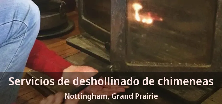 Servicios de deshollinado de chimeneas Nottingham, Grand Prairie - TX Servicios de deshollinado de chimeneas Nottingham, Grand Prairie - TX