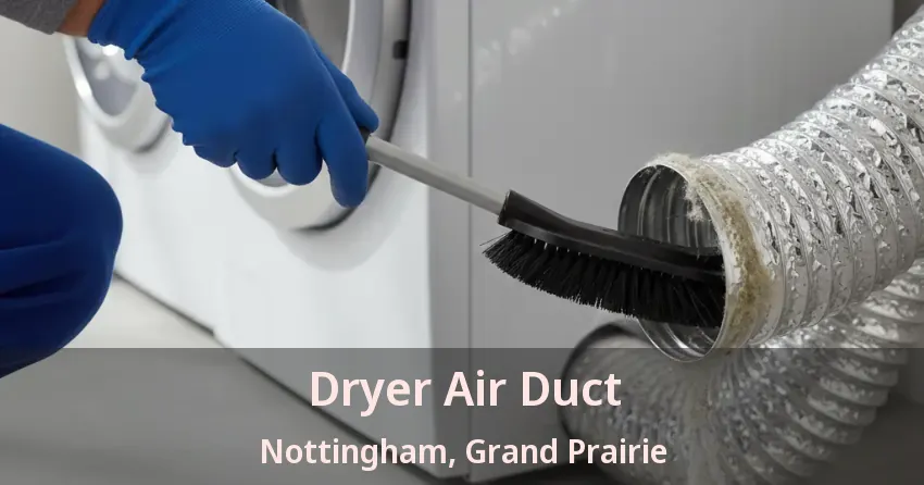 Dryer Air Duct Nottingham, Grand Prairie - TX