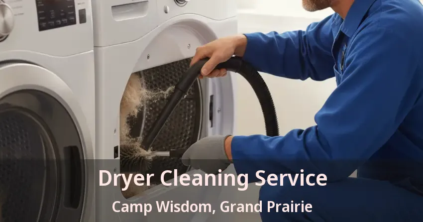 Dryer Cleaning Service Camp Wisdom, Grand Prairie - TX Dryer Cleaning Service Camp Wisdom, Grand Prairie - TX