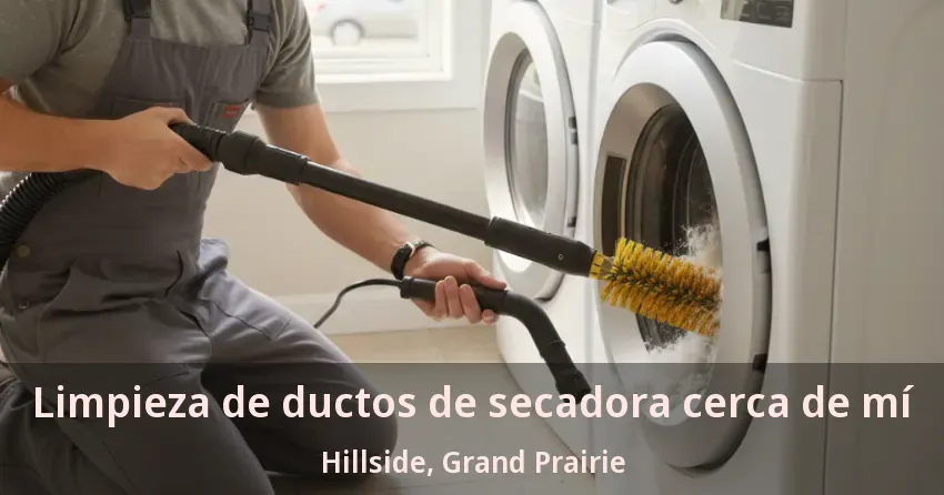 Limpieza de ductos de secadora cerca de mí Hillside, Grand Prairie - TX Limpieza de ductos de secadora cerca de mí Hillside, Grand Prairie - TX