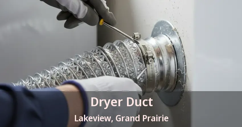 Dryer Duct Lakeview, Grand Prairie - TX