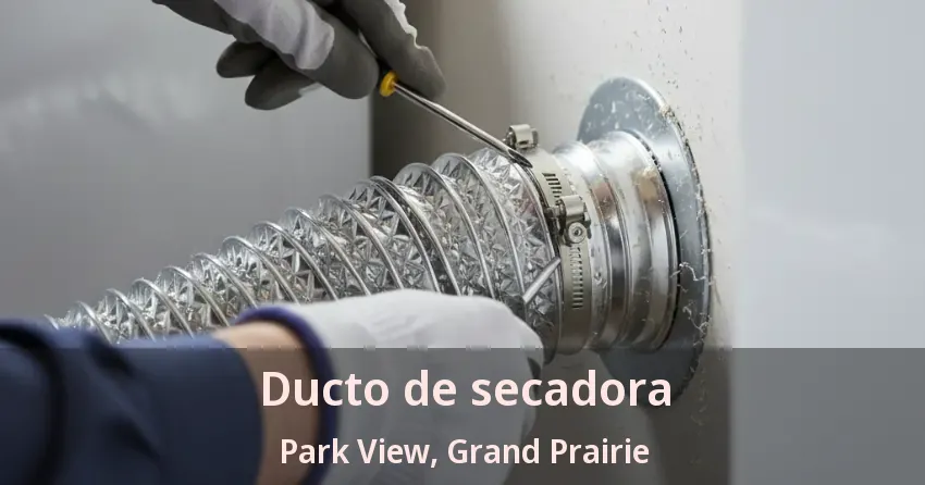Ducto de secadora Park View, Grand Prairie - TX Ducto de secadora Park View, Grand Prairie - TX