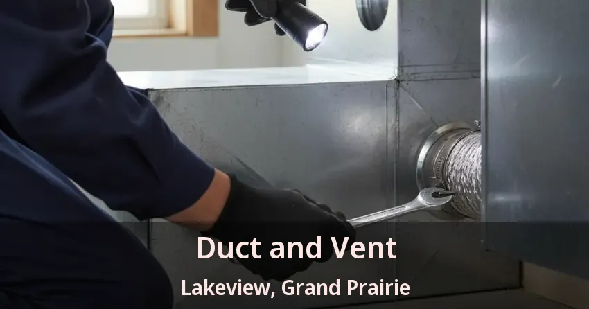 Duct and Vent Lakeview, Grand Prairie - TX Duct and Vent Lakeview, Grand Prairie - TX
