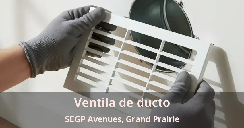 Ventila de ducto SEGP Avenues, Grand Prairie - TX