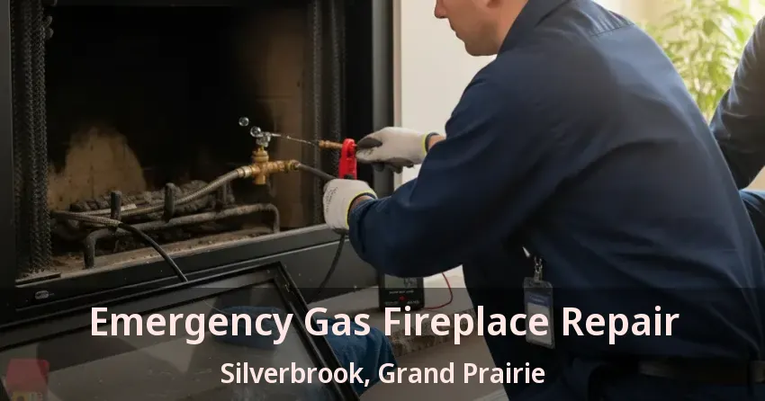 Emergency Gas Fireplace Repair Silverbrook, Grand Prairie - TX Emergency Gas Fireplace Repair Silverbrook, Grand Prairie - TX