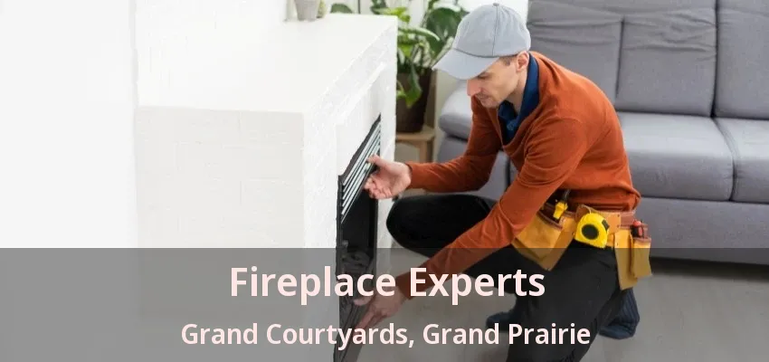 Fireplace Experts Grand Courtyards, Grand Prairie - TX Fireplace Experts Grand Courtyards, Grand Prairie - TX