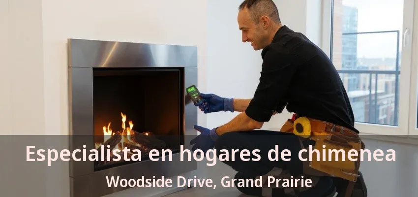 Especialista en hogares de chimenea Woodside Drive, Grand Prairie - TX Especialista en hogares de chimenea Woodside Drive, Grand Prairie - TX