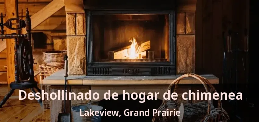 Deshollinado de hogar de chimenea Lakeview, Grand Prairie - TX Deshollinado de hogar de chimenea Lakeview, Grand Prairie - TX