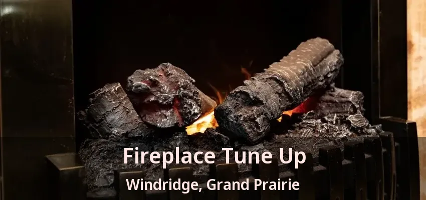 Fireplace Tune Up Windridge, Grand Prairie - TX Fireplace Tune Up Windridge, Grand Prairie - TX