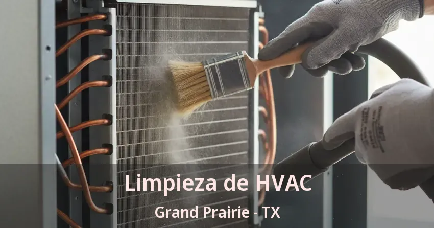 Limpieza de HVAC Grand Prairie - TX