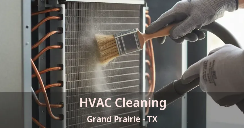 HVAC Cleaning Grand Prairie - TX