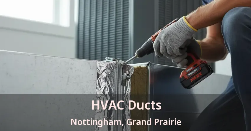 HVAC Ducts Nottingham, Grand Prairie - TX HVAC Ducts Nottingham, Grand Prairie - TX