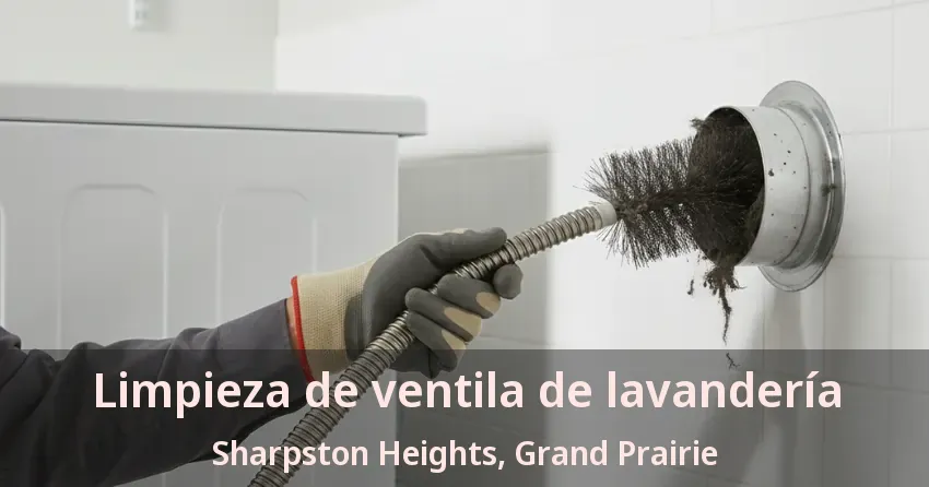 Limpieza de ventila de lavandería Sharpston Heights, Grand Prairie - TX Limpieza de ventila de lavandería Sharpston Heights, Grand Prairie - TX