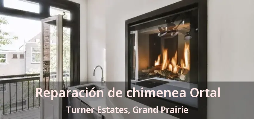 Reparación de chimenea Ortal Turner Estates, Grand Prairie - TX Reparación de chimenea Ortal Turner Estates, Grand Prairie - TX