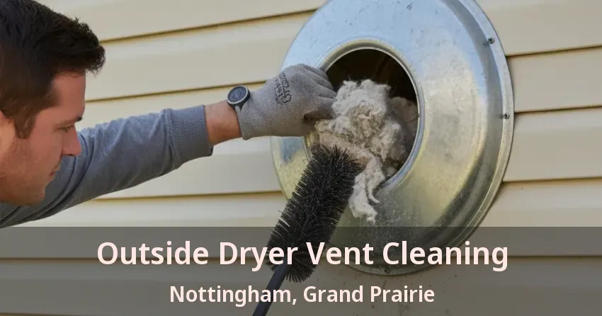Outside Dryer Vent Cleaning Nottingham, Grand Prairie - TX