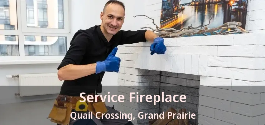 Service Fireplace Quail Crossing, Grand Prairie - TX
