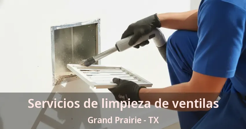 Servicios de limpieza de ventilas Grand Prairie - TX Servicios de limpieza de ventilas Grand Prairie - TX